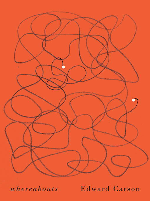 Title details for whereabouts by Edward John Carson - Available